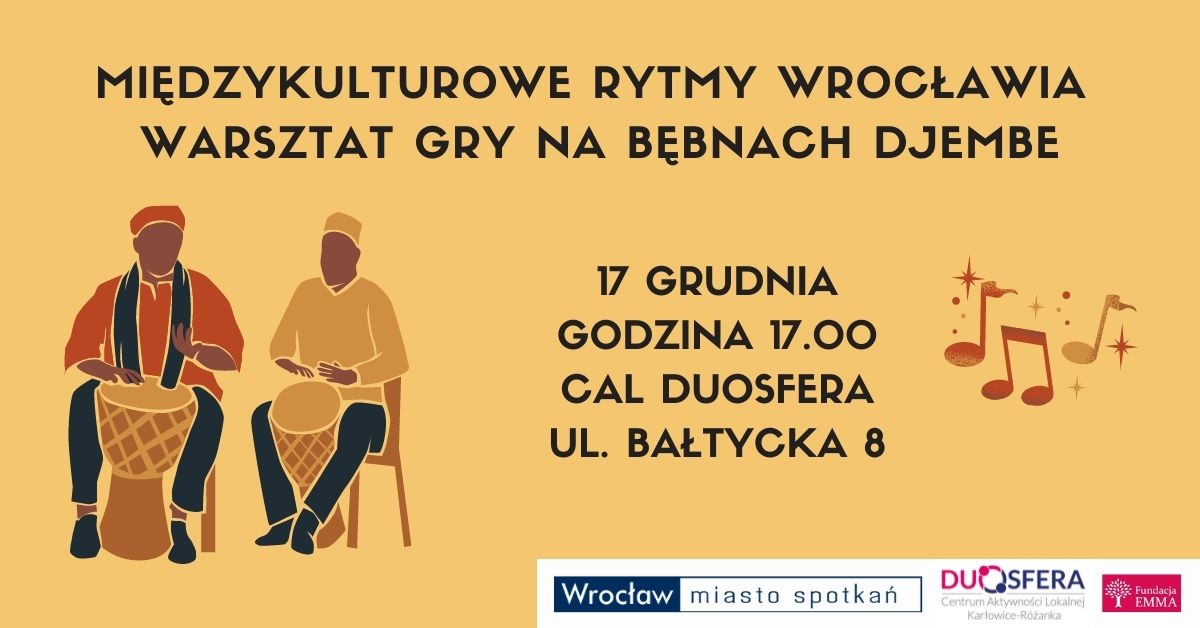 WROCŁAW. MIĘDZYKULTUROWE RYTMY WROCŁAWIA. BEZPŁATNY WARSZTAT GRY NA BĘBNACH DJEMBE - 4b29fa4efe4fb7bc667c7b301b74d52d