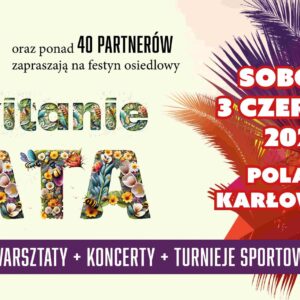 POWITANIE LATA Festyn Rady Osiedla Karłowice-Różanka - 0937fb5864ed06ffb59ae5f9b5ed67a9