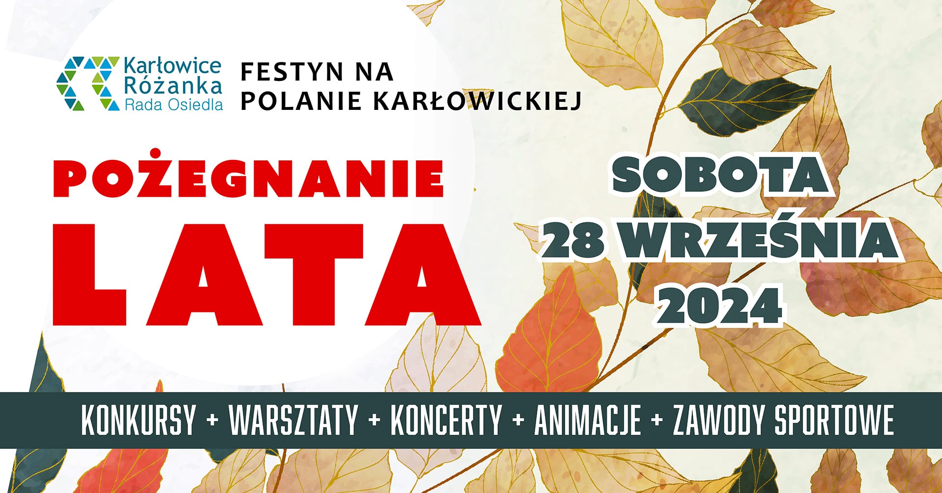POŻEGNANIE LATA Festyn Rady Osiedla Karłowice-Różanka 7 POŻEGNANIE LATA Festyn Rady Osiedla Karłowice-Różanka - daad8d509446c856e52d79f897232876