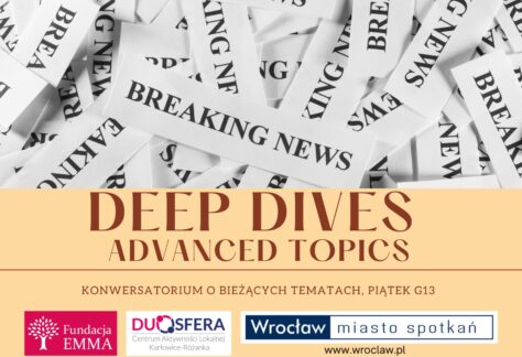 Deep dives - advanced topics in conversation, konwersatorium o bieżących tematach - 5ef99d16d1954578b0df2f38b866449b